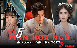 5 phim Hoa ngữ ấn tượng nhất năm 2025: Phim Thành Nghị được yêu thích