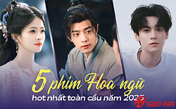 5 phim Hoa ngữ hot nhất toàn cầu năm 2025: Phim có Tiêu Chiến siêu viral