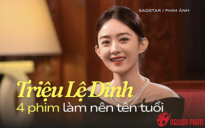 4 bộ phim làm nên tên tuổi Triệu Lệ Dĩnh: Sở Kiều Truyện có lượt xem cực khủng