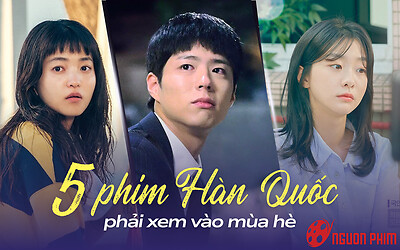 5 phim Hàn Quốc nhất định phải xem vào mùa hè: Loạt phim chữa lành lên ngôi