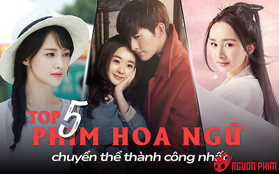 5 phim Hoa ngữ chuyển thể thành công nhất mọi thời đại: Triệu Lệ Dĩnh đóng góp tới 2 siêu phẩm