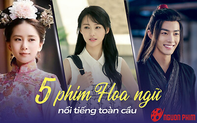 5 phim Hoa ngữ nổi tiếng toàn cầu: Phim có Trịnh Sảng mãi là biểu tượng