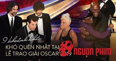 9 khoảnh khắc khó quên nhất tại lễ trao giải danh giá Oscar 2019