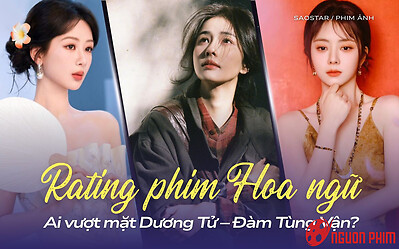 BXH rating phim truyền hình gây bất ngờ: Ai vượt mặt Dương Tử – Đàm Tùng Vận?