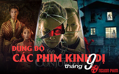 Cuộc đụng độ thú vị của các phim kinh dị trong tháng 9