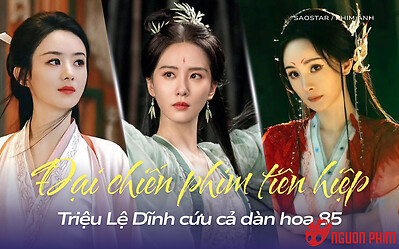 Đại chiến phim tiên hiệp: Dữ Phương Hành của Triệu Lệ Dĩnh cứu cả dàn hoa 85