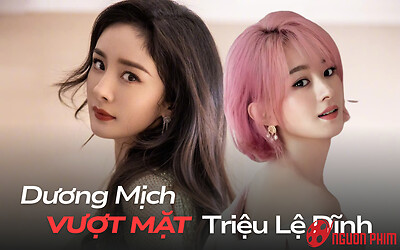 Dương Mịch chính thức vượt mặt Triệu Lệ Dĩnh