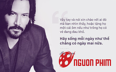 Keanu Reeves và những câu nói mang cái nhìn khác biệt về cuộc sống
