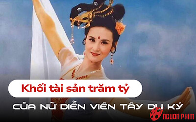 Khối tài sản hàng trăm tỷ đồng của nữ diễn viên xinh đẹp nhất Tây Du Ký
