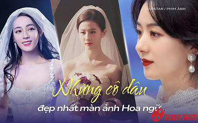 Những cô dâu đẹp nhất màn ảnh Hoa ngữ: Lưu Diệc Phi chuẩn tình đầu, Triệu Lệ Dĩnh mặn mà