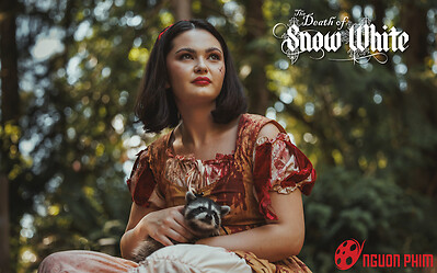 Phim mới: Cái chết của nàng Bạch Tuyết - Khi cổ tích bị bẻ cong