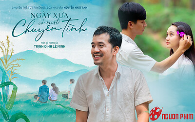 Sau Mắt Biếc, một mối tình tay ba dữ dội của Nguyễn Nhật Ánh được chuyển thể thành phim