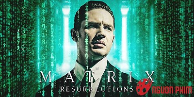 Tom Hardy xuất hiện trong The Matrix Resurrection theo cách không ai ngờ tới