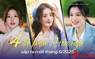 Top 4 phim Hoa ngữ sắp lên sóng tháng 6: Phim có Triệu Lệ Dĩnh được kỳ vọng