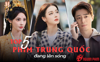 Top 5 bộ phim Trung Quốc đang lên sóng: Phim có Địch Lệ Nhiệt Ba gây tranh cãi nhưng vẫn hot