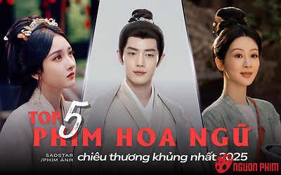 Top 5 phim Hoa ngữ chiêu thương khủng nhất 2025: Phim Tiêu Chiến ngậm ngùi xếp chót