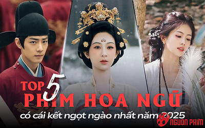 Top 5 phim Hoa ngữ có cái kết ngọt nhất năm 2025: Dương Tử gây thương nhớ, đẹp muốn... xỉu