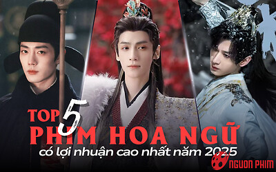 Top 5 phim Hoa ngữ có lợi nhuận cao nhất 2025: Tiêu Chiến gánh phim nhưng chưa phải top 1