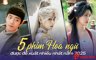 Top 5 phim Hoa ngữ được đề xuất nhiều nhất 2025: Phim cổ trang hoàn toàn chiếm ưu thế
