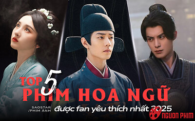 Top 5 phim Hoa ngữ được fan yêu thích nhất 2025: Tiêu Chiến giữ vững ngôi vương