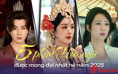 Top 5 phim Hoa ngữ được mong đợi nhất hè 2025: Phim có Triệu Lệ Dĩnh và Dương Tử bất ngờ gặp khó