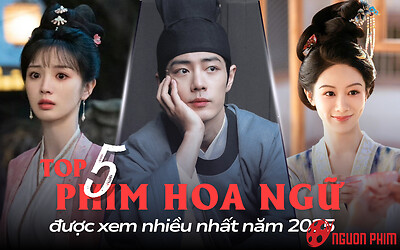 Top 5 phim Hoa ngữ được xem nhiều nhất năm 2025: Phim của Tiêu Chiến đã vượt 3 tỷ lượt xem