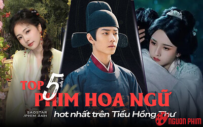 Top 5 phim Hoa ngữ hot nhất Tiểu Hồng Thư: Phim của Tiêu Chiến thua một siêu phẩm