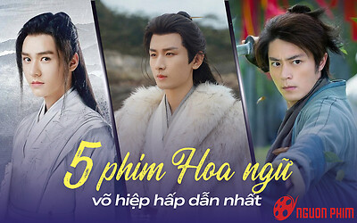Top 5 phim Hoa ngữ võ hiệp hấp dẫn nhất: Chỉ có 1 bộ trong giai đoạn 2020 - 2025 góp mặt