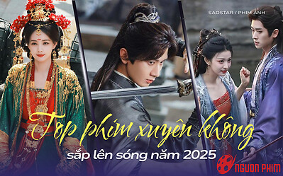 Top phim xuyên không sắp lên sóng: Liệu Thành Nghị có làm nên chuyện?