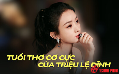 Tuổi thơ của Triệu Lệ Dĩnh: Gia cảnh nghèo khó, đổi đời nhờ cơ duyên