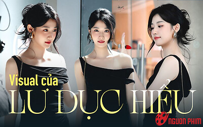 Visual của Lư Dục Hiểu ngày càng lên hương