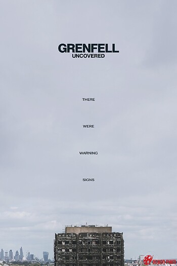 Grenfell: Vạch Trần Vụ Hỏa Hoạn