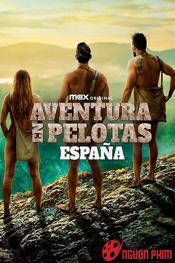Khỏa Thân Và Sợ Hãi: Tây Ban Nha (Aventura En Pelotas: España) - Naked And Afraid: Spain