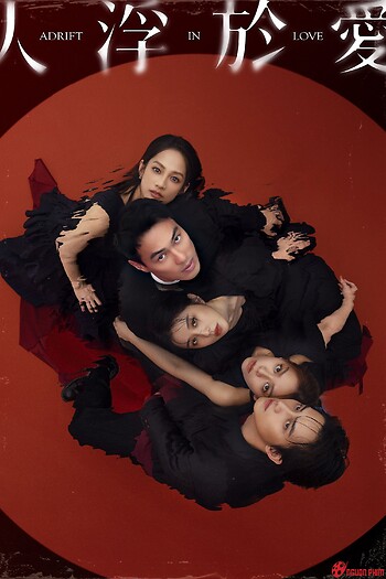 Nhân Phù Ưu Ái - Adrift In Love
