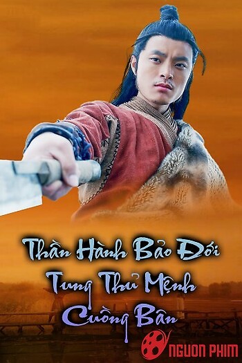 Thần Hành Bảo Đới: Tung Thủ Mệnh Cuồng Bôn