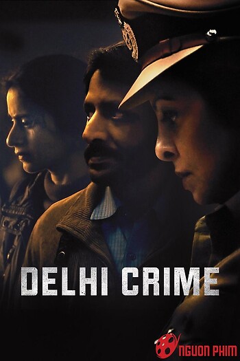 Tội Ác Delhi (Phần 1)