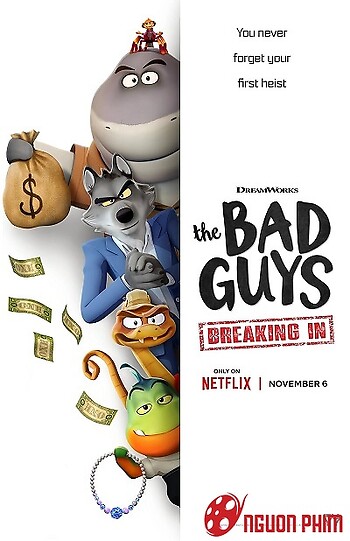 Phi Vụ Động Trời: Đột Nhập - The Bad Guys: Breaking In