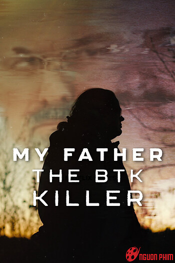 Cha Tôi, Kẻ Sát Nhân Btk