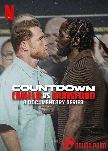 Đếm Ngược: Canelo Vs. Crawford