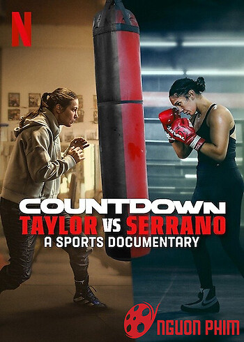 Đếm Ngược: Taylor Vs. Serrano