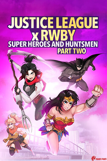 Liên Minh Công Lý Gặp Đội Rwby: Siêu Anh Hùng Và Thợ Săn Phần 2