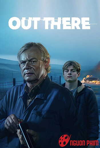 Ngoài Kia (Phần 1) - Out There