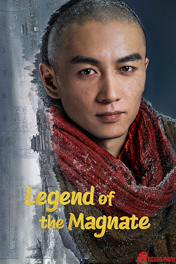 Người Làm Ăn Lớn - Legend Of The Magnate