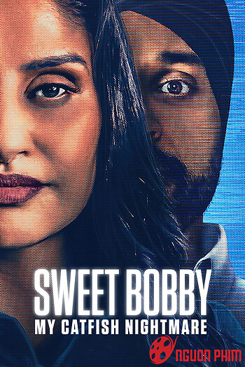 Sweet Bobby: Ác Mộng Lừa Tình
