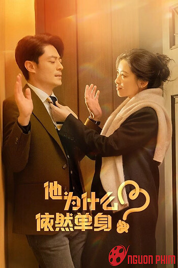 Tại Sao Anh Ấy Vẫn Độc Thân?