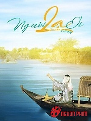 Người Lạ Ơi
